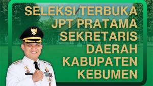 Seleksi Jabatan Sekda Kebumen Digelar Terbuka, Berikut Syaratnya