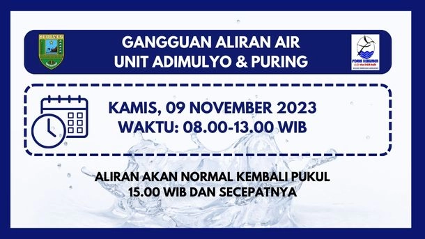 Gangguan Aliran Air PDAM Unit Adimulyo dan Puring, Waktu dan Wilayah Terdampak